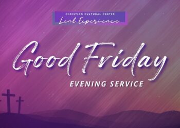 Good Friday Evening Service| Worship with us | Christian Cultural Center | Church Online