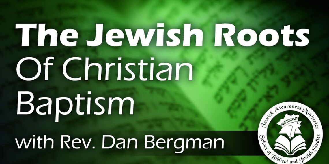 The Jewish Roots of Christian Baptism: Lesson 1