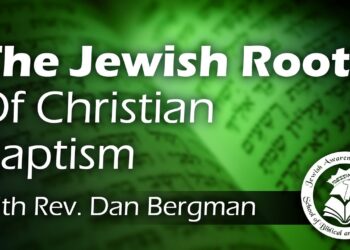 The Jewish Roots of Christian Baptism: Lesson 1