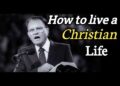 How to live the Christian life||Important message for Christians||Dr.Billy Graham Messages||
