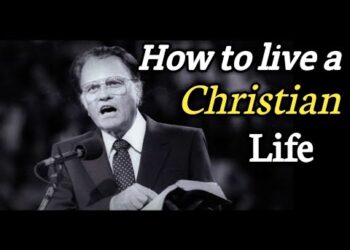 How to live the Christian life||Important message for Christians||Dr.Billy Graham Messages||
