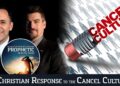 Christian Response to the Cancel Culture | Prophetic Perspectives 137