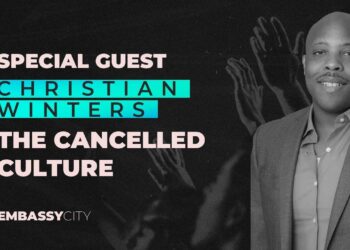 Christian Winters “The Canceled Culture” – Embassy City