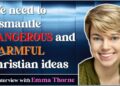 We need to dismantle dangerous and harmful Christian ideas – Emma Thorne
