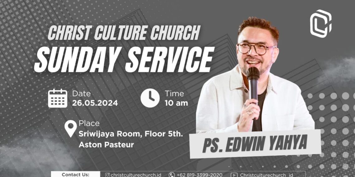 Christ Culture Church – 26 Mei 2024