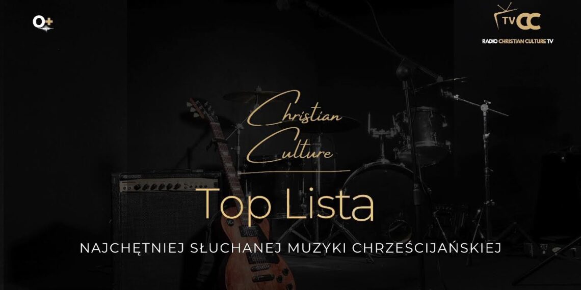 Top Lista! Zobacz opis | Słuchasz Radio Christian Culture TV
