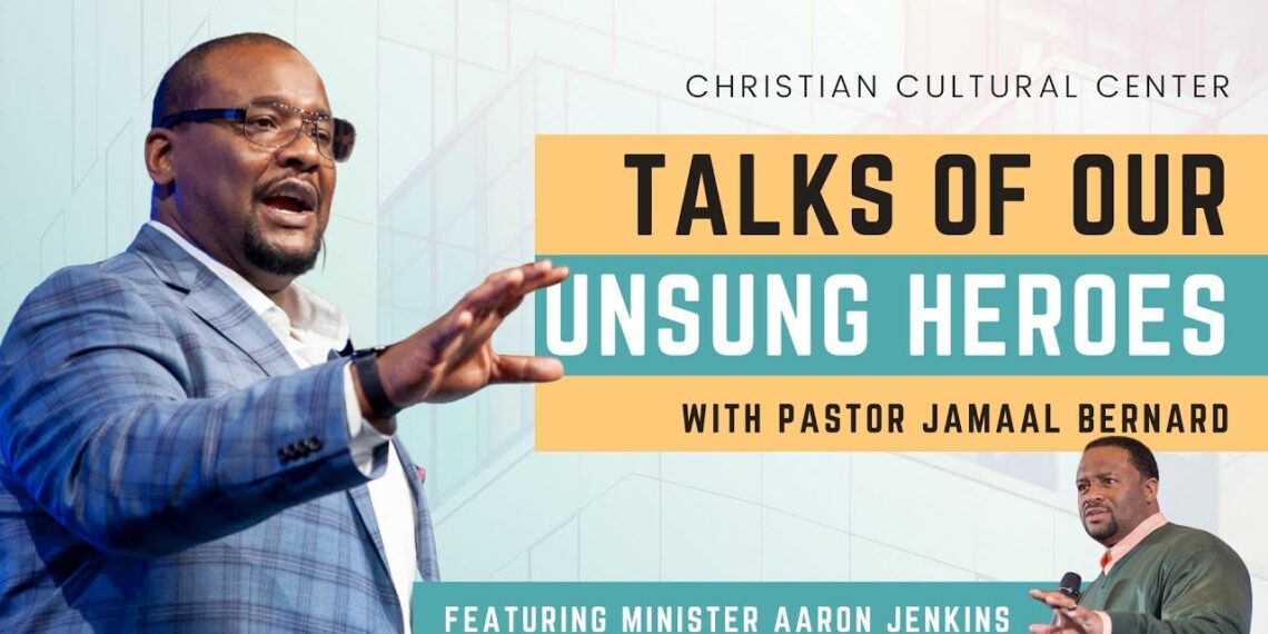 Pastor Jamaal Bernard | “Talks Of Unsung Heroes”| Christian Cultural Center