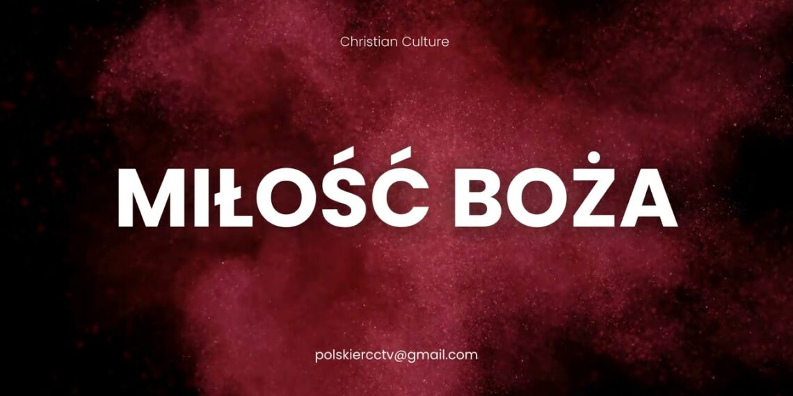 Miłość | Christian Culture TV