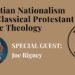 TS&TT: Joe Rigney | Christian Nationalism & A Classical Protestant Public Theology