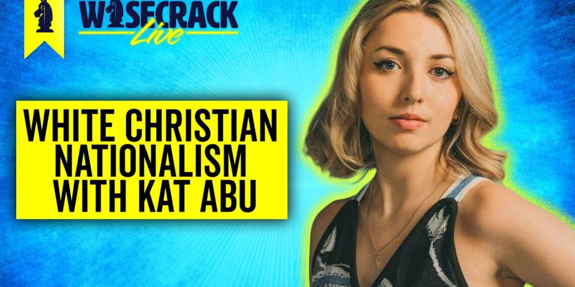 WTF Is White Christian Nationalism?? with Kat Abu – 10/23/24  –  #culture #news #politics