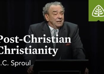 R.C. Sproul: Post-Christian Christianity