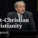 R.C. Sproul: Post-Christian Christianity