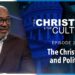 The Christian & Politics – The Christian and the Culture