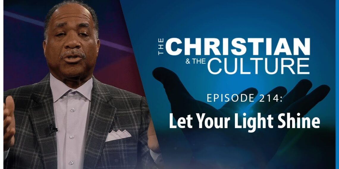 Let Your Light Shine – The Christian and the Culture