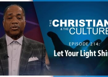 Let Your Light Shine – The Christian and the Culture