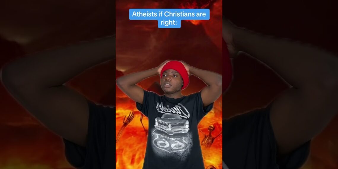 Christian’s if atheist are right 😂