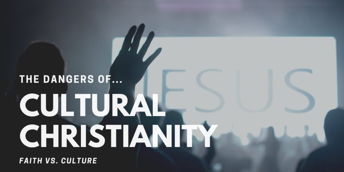 The Dangers of Cultural Christianity | Faith vs. Culture, March 2, 2020