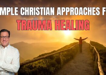 Simple Christian Approaches for Trauma Healing