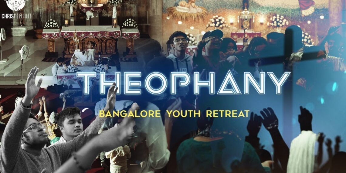 THEOPHANY || YOUTH RETREAT || BANGALORE || HIGHLIGHTS || CHRIST CULTURE