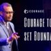 Courage to Set Boundaries | A.R. Bernard