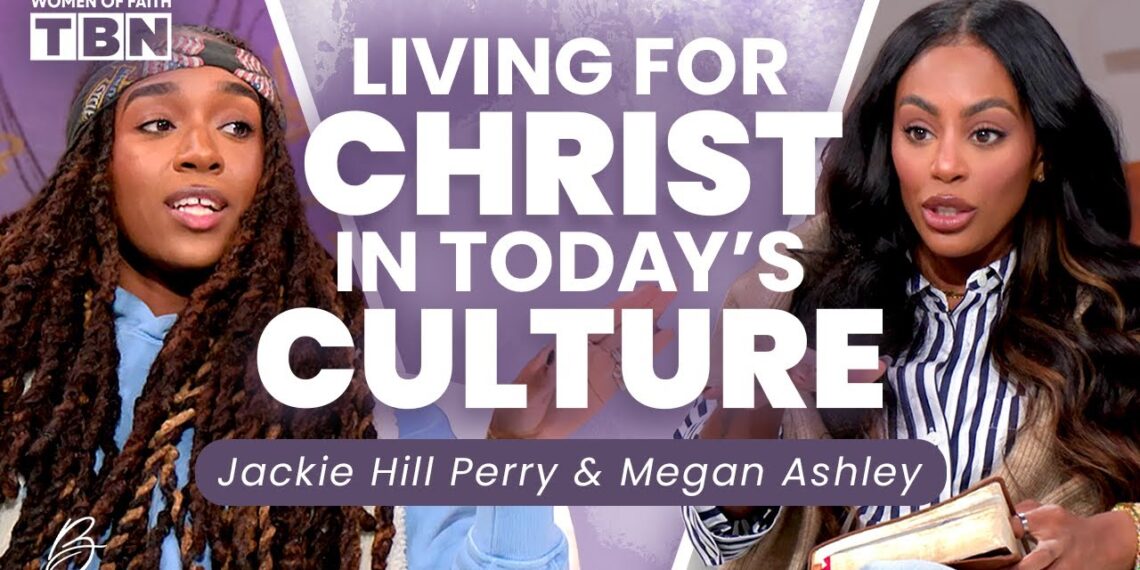 Jackie Hill Perry & Megan Ashley: How to Be a Christian in Today’s Culture | Women of Faith on TBN
