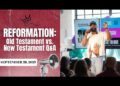 Reformation: Old Testament vs. New Testament Q&A | Brandon Gatson, Christ Culture