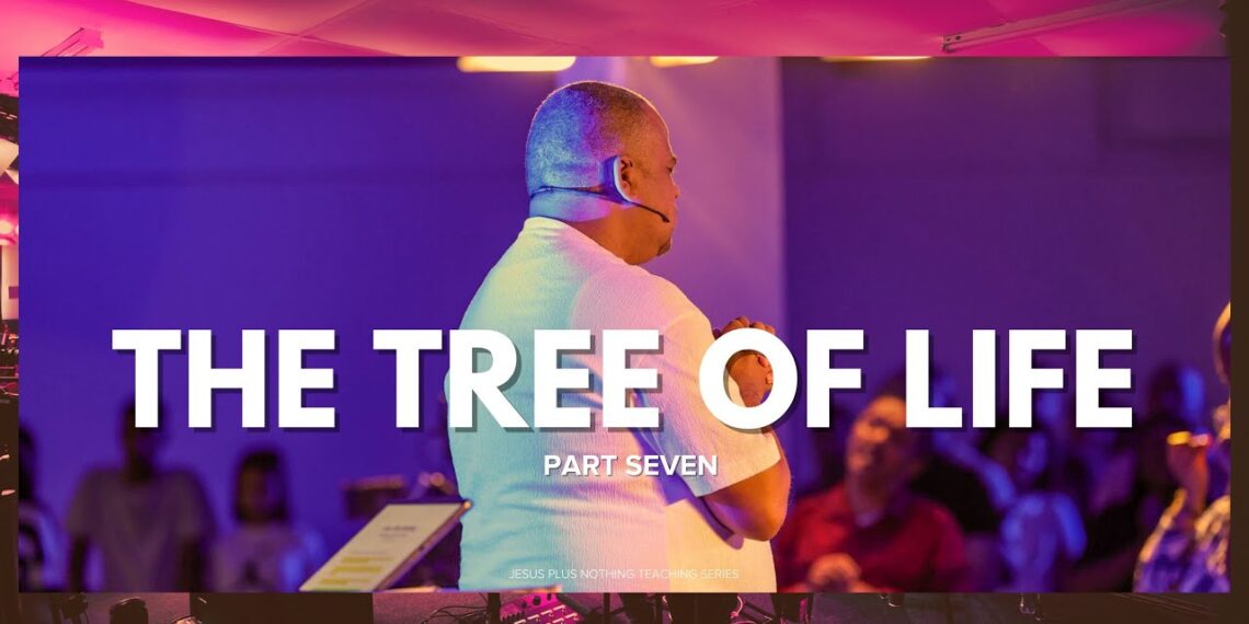 The Tree of Life (Part Seven) | Pastor Dane Mesane | Christ Culture Church