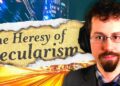 Secularism, Ep. 1: A Christian Heresy?