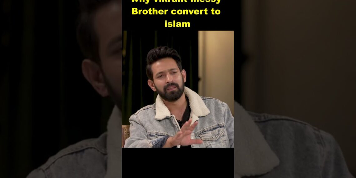why vikrant messy brother convert to islam #islam #hindu #christian #shikh #religion #muslim