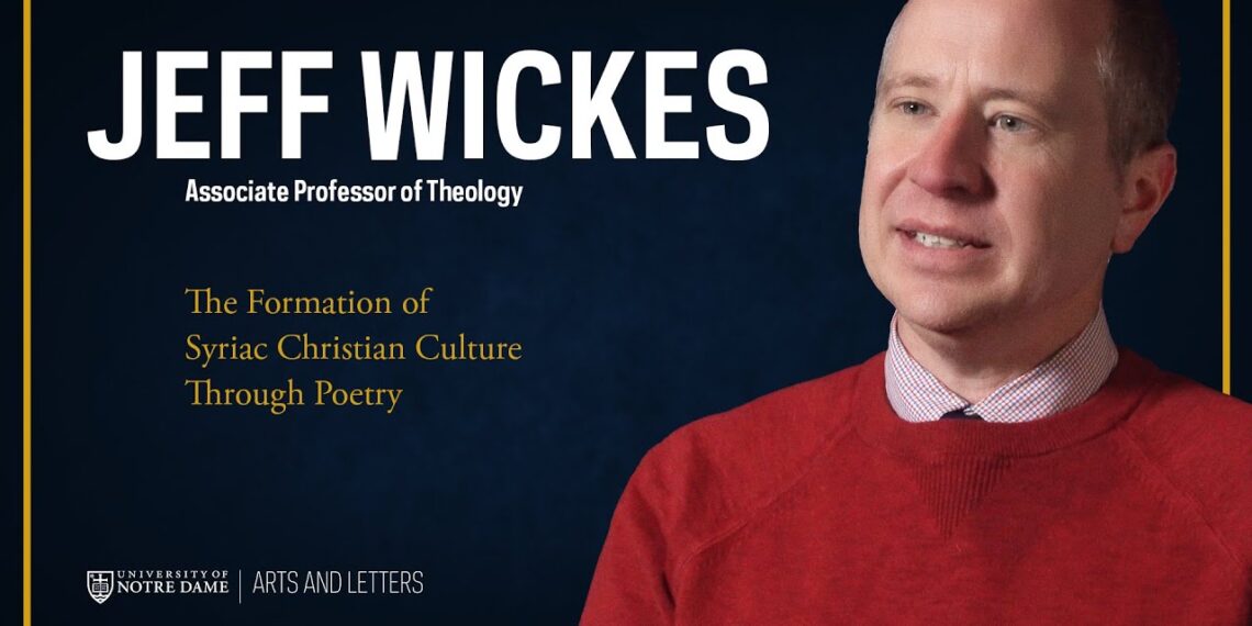 The Formation of Syriac Christian Culture Through Poetry – Jeff Wickes