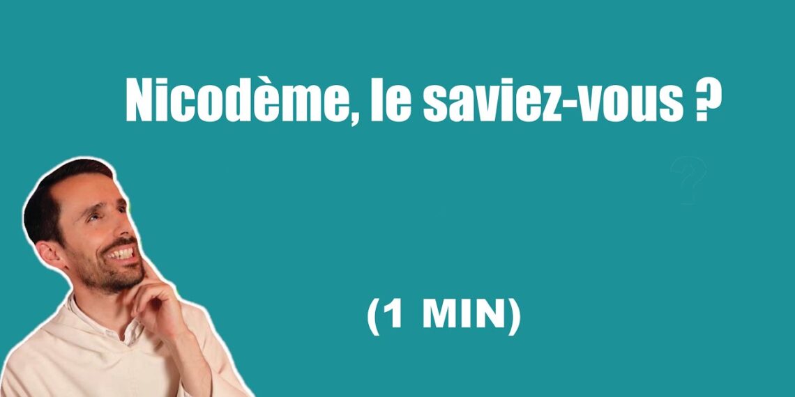 Nicodème, le saviez-vous ?