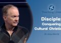 Disciple: Conquering Cultural Christianity