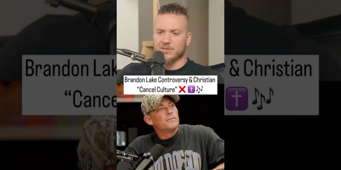 The Brandon Lake controversy and Christian “cancel culture”