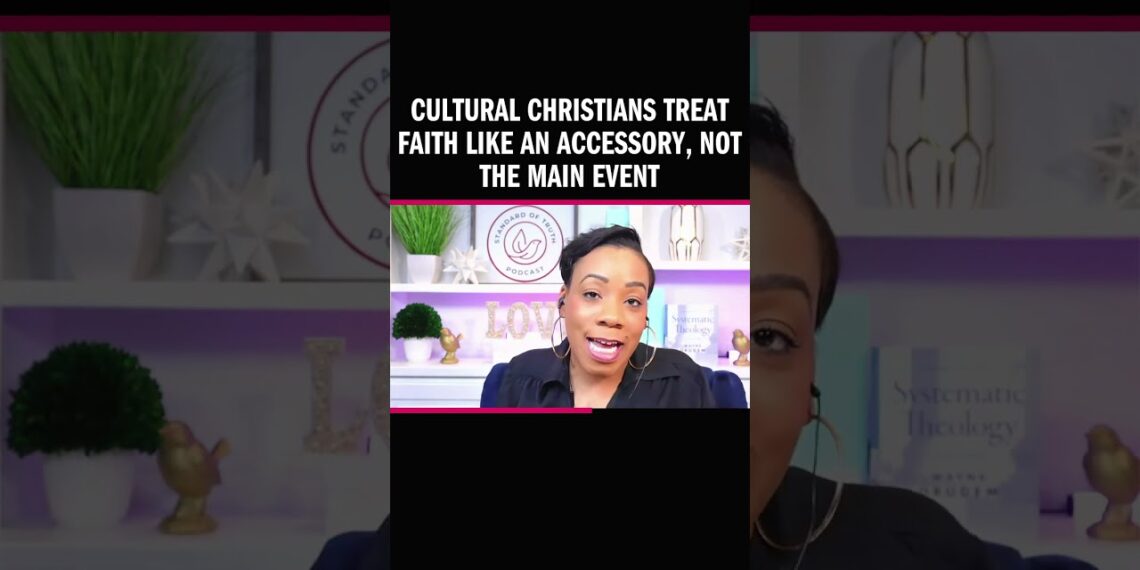 Cultural Christians Treat Faith Like an Accessory, Not the Main Event