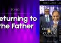 The Christian and the Culture | Returning To The Father